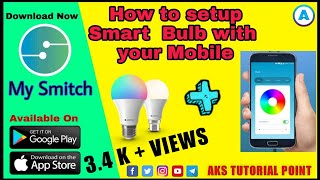 How to Setup Led Smart Bulb with Mobile | My Smitch Smart Bulb | Can operates from everywhere screenshot 4