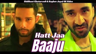 Hatt Jaa Baaju - Yudhra Siddhant Chaturvedi, Raghav Juyal