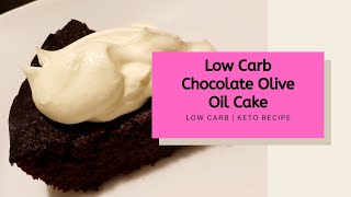 Low carb chocolate olive oil cake | easy keto dessert recipe meal prep