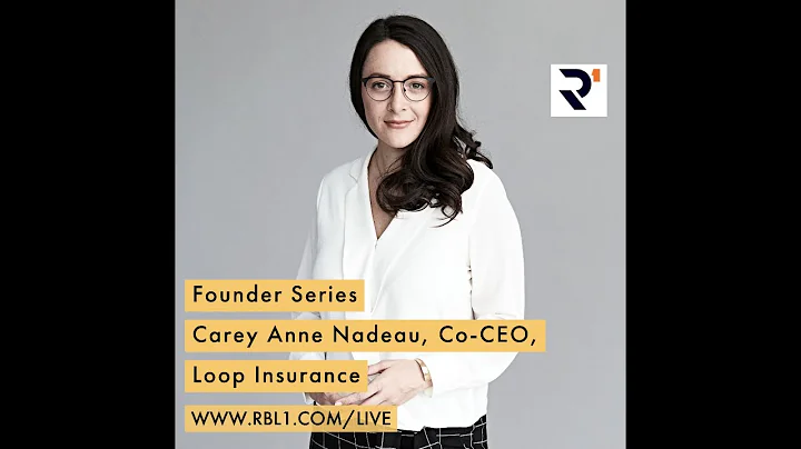 Founder Series - Carey Anne Nadeau, Co-CEO, Loop -...