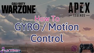 How to: play PC games with 'Gyroscope' for DS4 / PS4 Joystick (motion sensor): Warzone / APEX / etc