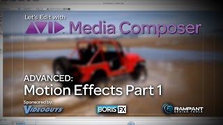 Lets Edit With Media Composer - Advanced - Motion Effects Part 1