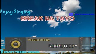 Break Na Tayo - Rocksteddy (Karaoke)