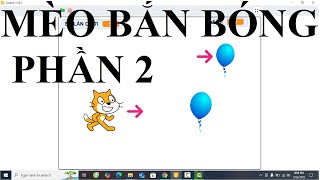 🔴 👉 HƯỚNG DẪN CÁCH LẬP TRÌNH *GAME MÈO BẮN BÓNG* DÙNG SCRATCH screenshot 3