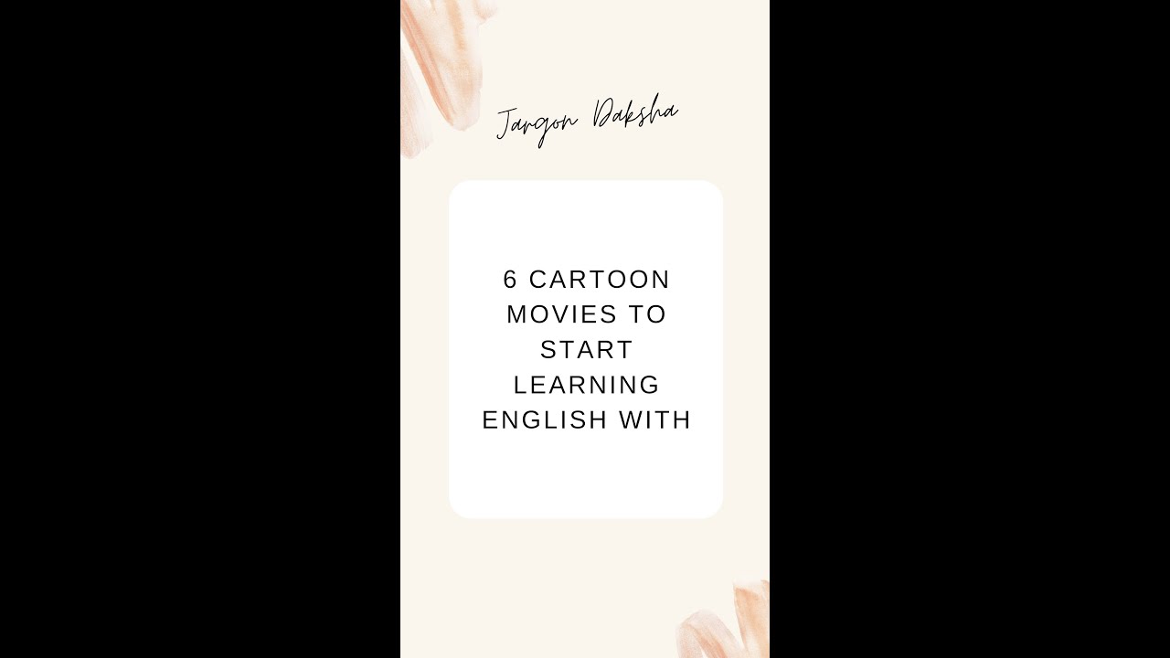 6 Cartoon Movies To Start Learning English | Jargon Daksha