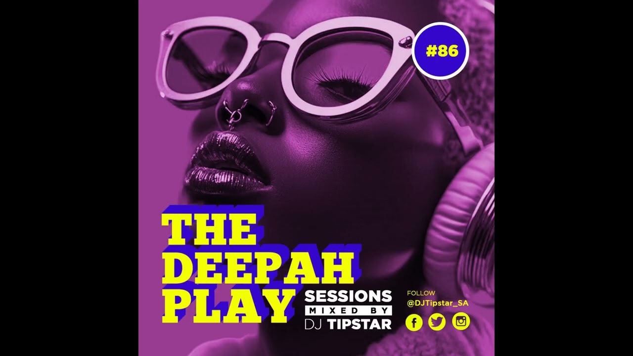 THE DEEPAH PLAY#86 mixed by DJ Tipstar[29.01.2026]