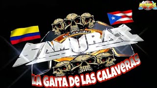 Video thumbnail of "La Gaita De Las Calaveras *limpia* Exito Sonido Samurai | Ver. De Miguel Martínez"
