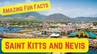 Amazing Fun Facts about Saint Kitts and Nevis