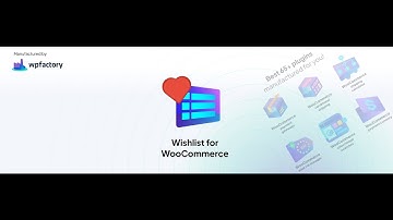 Wishlist for WooCommerce | Features, Benefits & Overview