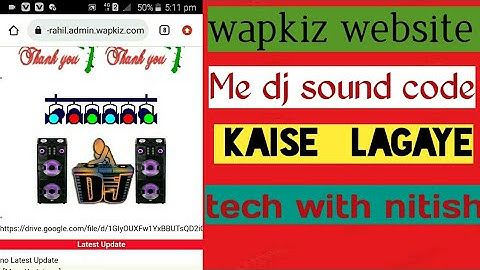 wapkiz website me dj ka code kaise lagaye wapkiz website me dj sound ka code kaise lagaye