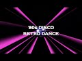 80s disco retro dance mix
