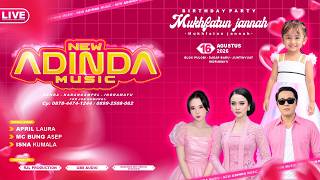Download Lagu 🔴 Live Siang NEW ADINDA MUSIC | BRITHDAY PARTY MUKHFATUN JANNAH | Dadap Baru 16 Agustus 2026