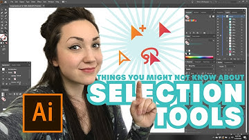 Everything You Need To Know | Selection Tools | Adobe Illustrator