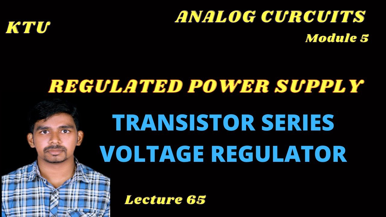 TRANSISTOR SERIES VOLTAGE REGULATOR KTU MALAYALAM ANALOG