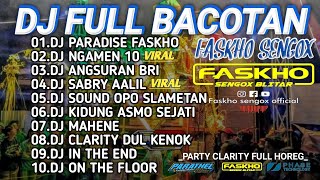 DJ FULL ALBUM BACOTAN FASKHO SENGOX ❗DJ PARADISE FASKHO - DJ SABRY AALIL FULL BASS HOREG