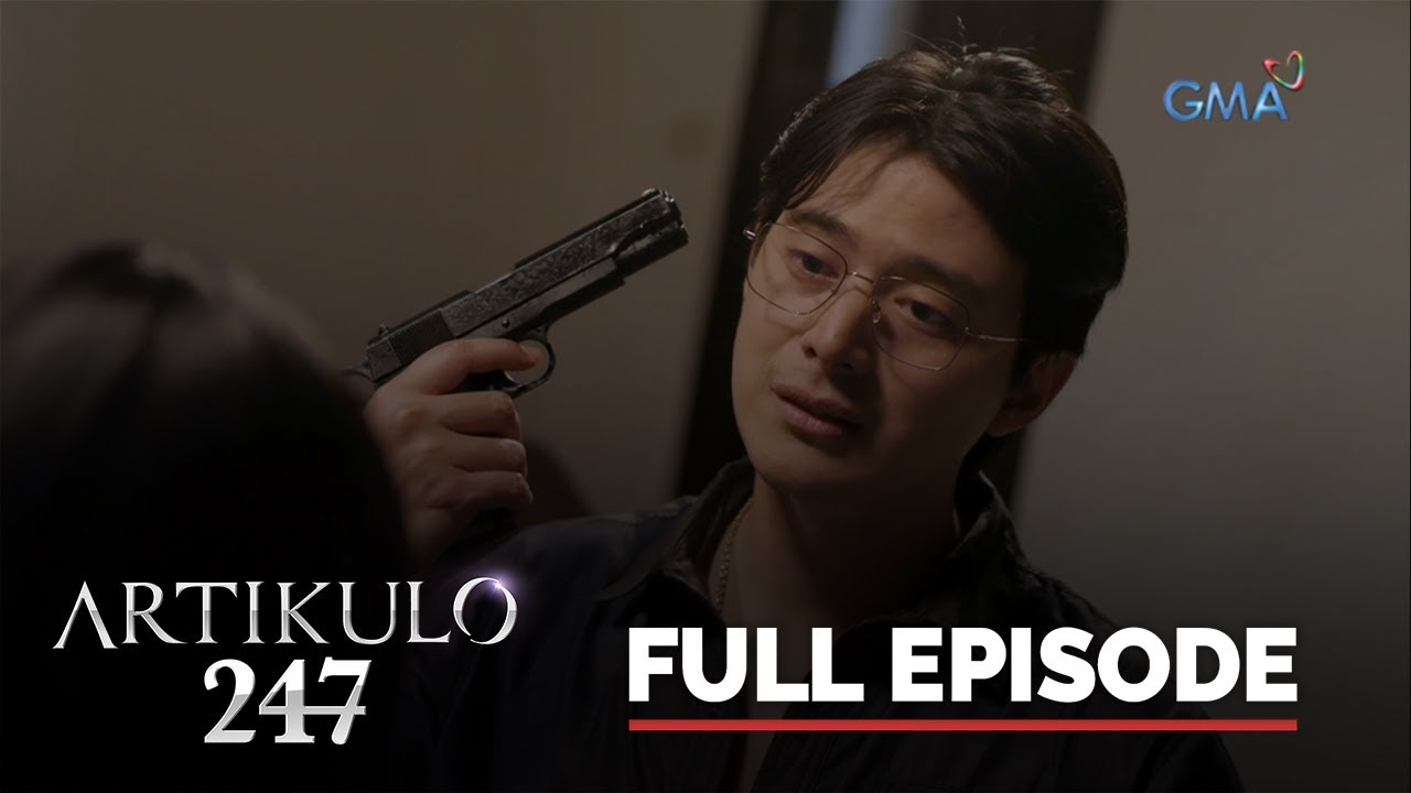 Artikulo 247: Full Episode 58 (Stream Together)