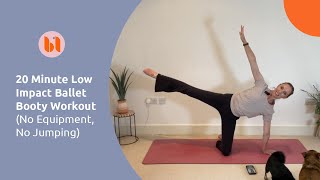 20 Minute Low Impact Ballet Booty Workout (No Equipment, No Jumping)