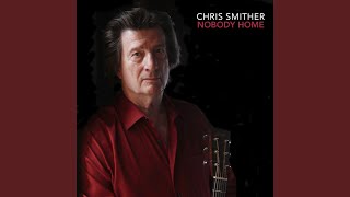 Video thumbnail of "Chris Smither - Nobody Home"