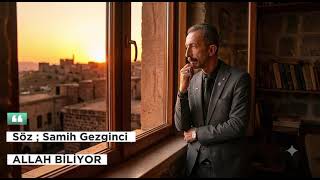 Samih Gezginci - Allah Biliyor