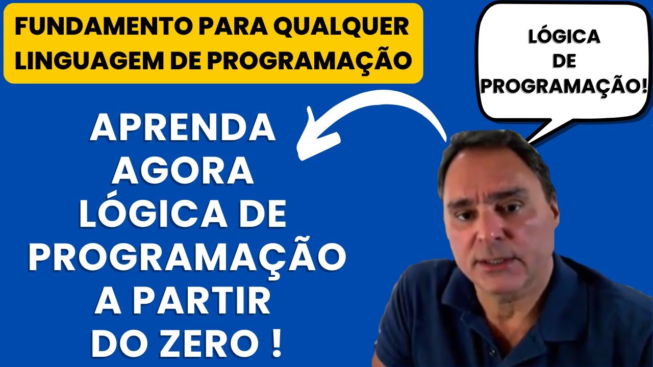 Aprenda agora Lógica de Programação a partir do zero ! - YouTube