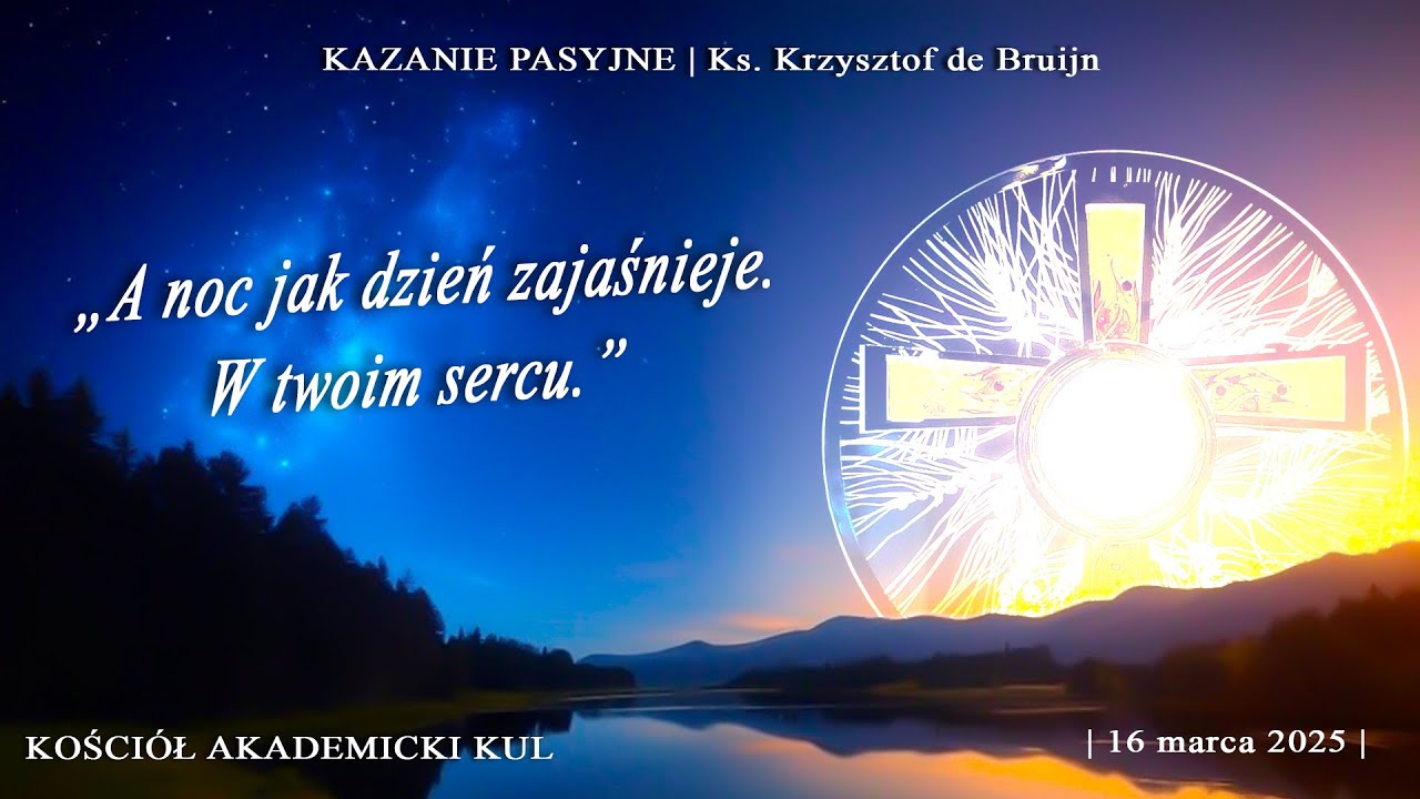 KAZANIE PASYJNE | Ks. Krzysztof de Bruijn [16.03.2025]