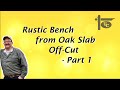 Rustic porch bench  red oak slab offcut  part 1 rustic