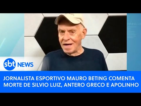 Video comentarista-esportivo-mauro-beting-comenta-morte-de-silvio-luiz-antero-greco-e-apolinho