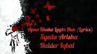 Apna Khaka Lagta Hun Lyrics | Vocal: Haidar Iqbal | Poet: Jaun Elia