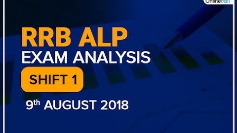 GK and current Affairs Questions asked in ALP EXAM Shift 2 , AUG 9 2018 (PART 1)