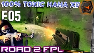 CS GO Road To FPL - E06 100% Toxic Haha xD