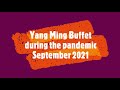 Yang Ming Buffet Edmonton September 2021