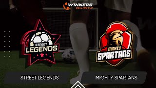 Winners Goal Pro Cup. Street Legends - Mighty Spartans 20.05.24. First Group Stage. Group В