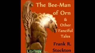 The Queen's Museum, The Bee-Man of Orn and...4/9 - Frank R. Stockton [ Full Audiobook ]
