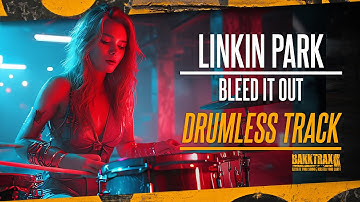 Linkin Park - Bleed It Out (Drumless) NO DRUMS - High Quality