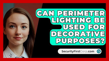 Can Perimeter Lighting Be Used For Decorative Purposes? - SecurityFirstCorp.com