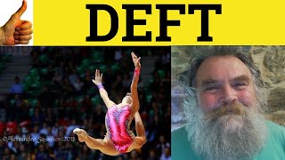 Deft Deftly Deftness Deft Meaning Deftly Examples Deftness Defined Gre 3500 Vocabulary