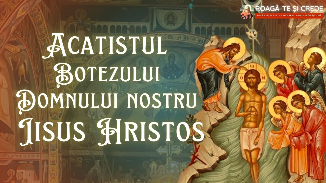 Acatistul Botezului Domnului nostru Iisus Hristos - YouTube