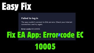 Fix EA App: Error code EC 10005