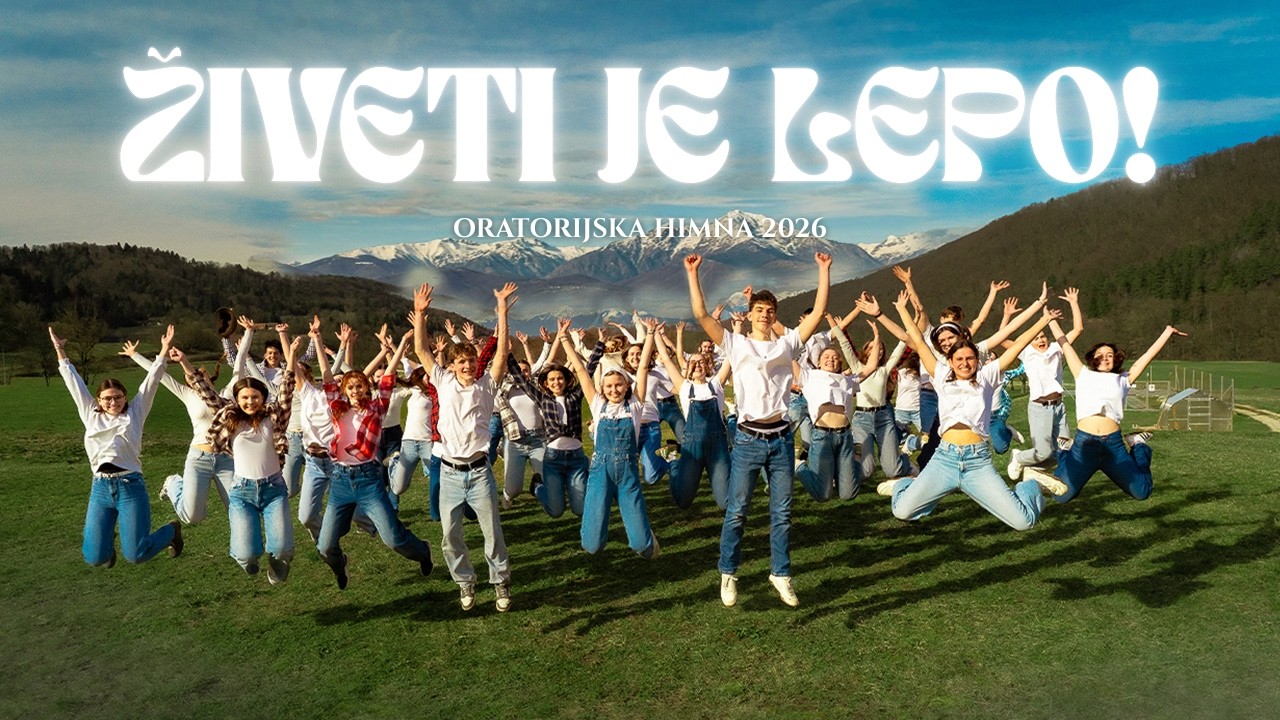 Živeti je lepo! | Oratorijska himna 2026
