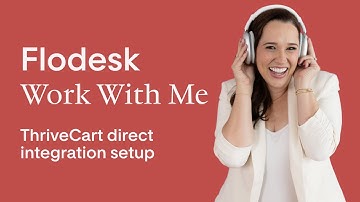 Flodesk Work With Me: Flodesk x ThriveCart Integration