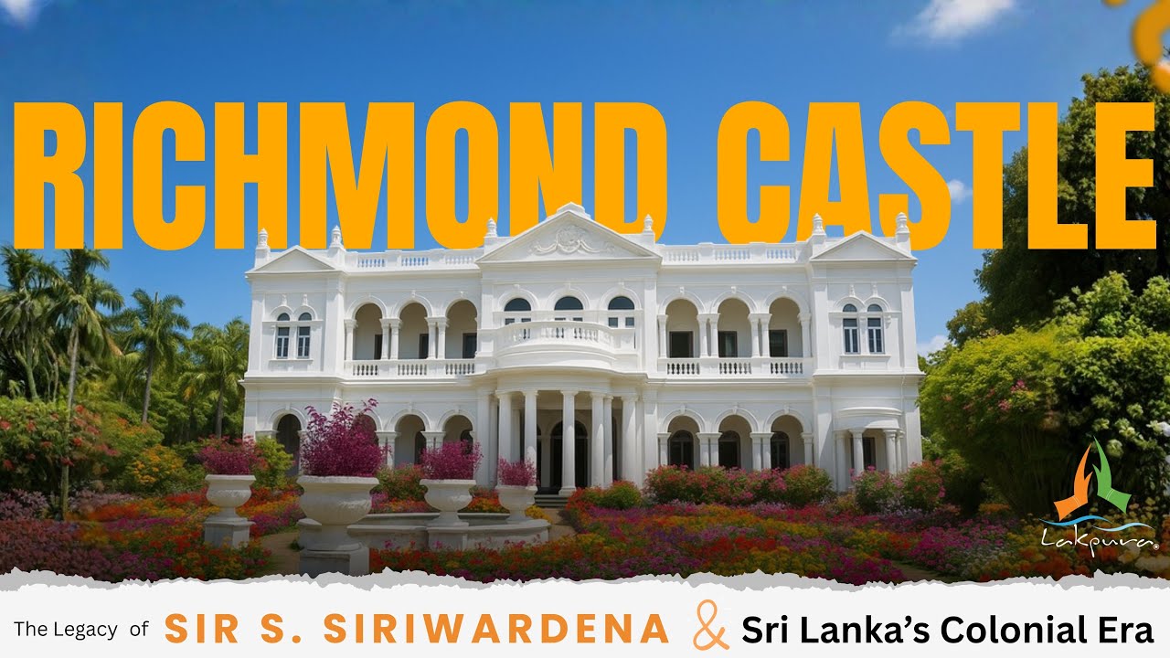 Richmond Castle Kalutara | The Legacy of Sir S. Siriwardena and Sri Lanka’s Colonial Era