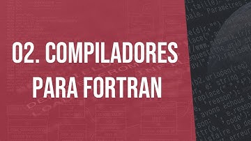 02.  Compiladores para Fortran | Windows e Linux