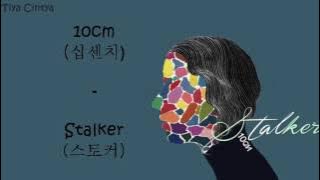 10cm (십센치) - Stalker (스토커) lyrics [Han, Rom, Eng, Indo sub]
