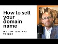 How to sell your domain name - my top tips and strategies.