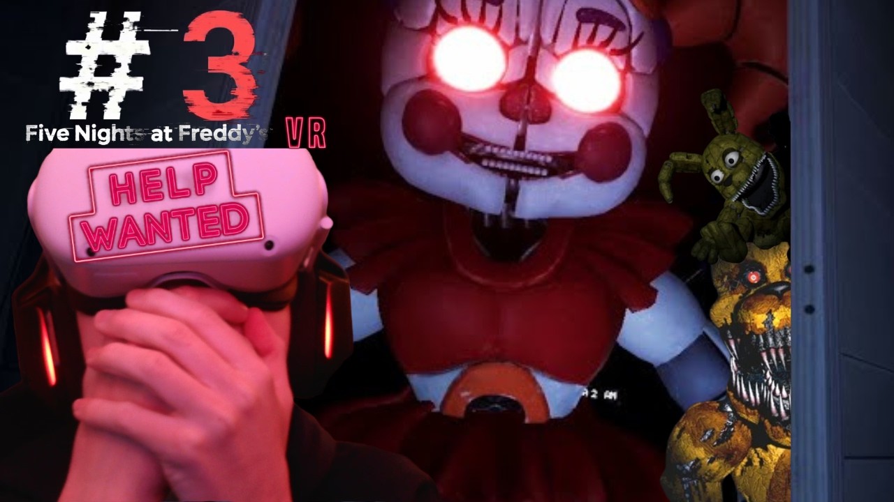 FNAF Help Wanted VR is actually INSANE | Episode 3