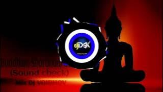 Buddham Sharanam Gachami (Sound check) Mix DJ VAIBHAV ft DSK