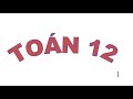 Xét tính đồng biến nghịch biến Buổi 6