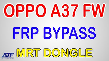 OPPO A37fw Format and Reset FRP MRT Dongle