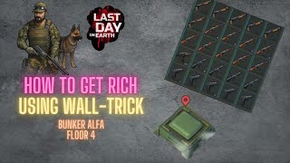 How to Get Rich in LDOE - Clearing Bunker Alfa With Walltrick [Floor 4]