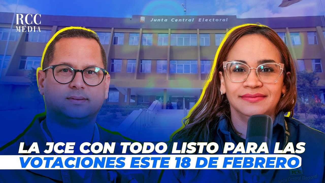 LA JCE CON TODO LISTO PARA LAS VOTACIONES ESTE 18 DE FEBRERO - YouTube